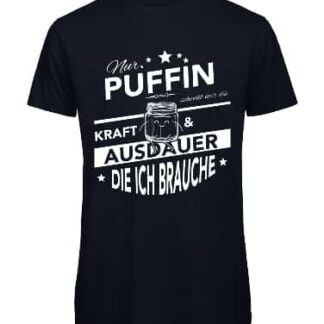 Nur Puffin schenkt mir die Kraft - T-Shirt (schwarz)